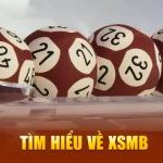 Tìm hiểu về xsmb